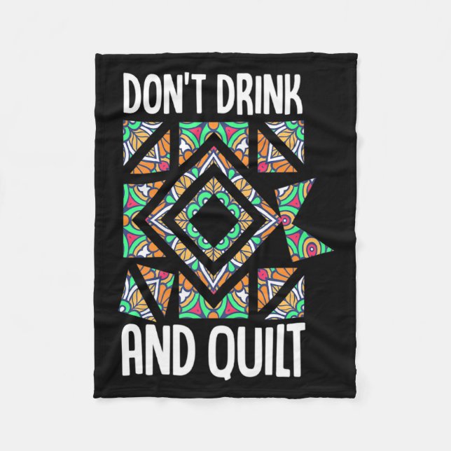 Dont Drink And Quilt Quilting Knitting Sewing Cro  Fleecedecke (Vorderseite)