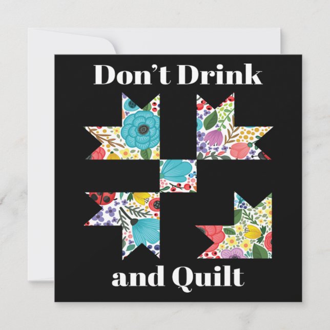 Dont Drink Quilt Sewing Funny Quilting Gift Einladung (Vorderseite)