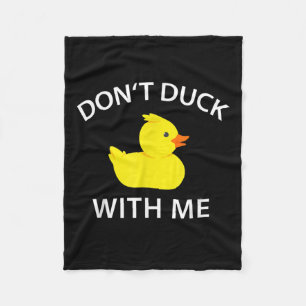 Dont Duck mit mir Funny Rubber Duck Fleecedecke