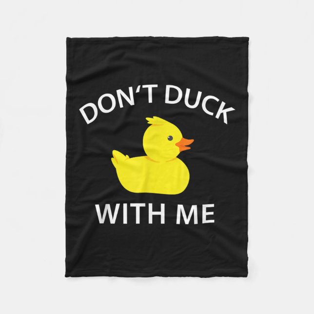Dont Duck mit mir Funny Rubber Duck Fleecedecke (Vorderseite)