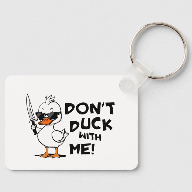Don't Duck with me - Cooles Duckdesign Schlüsselanhänger (Vorderseite)