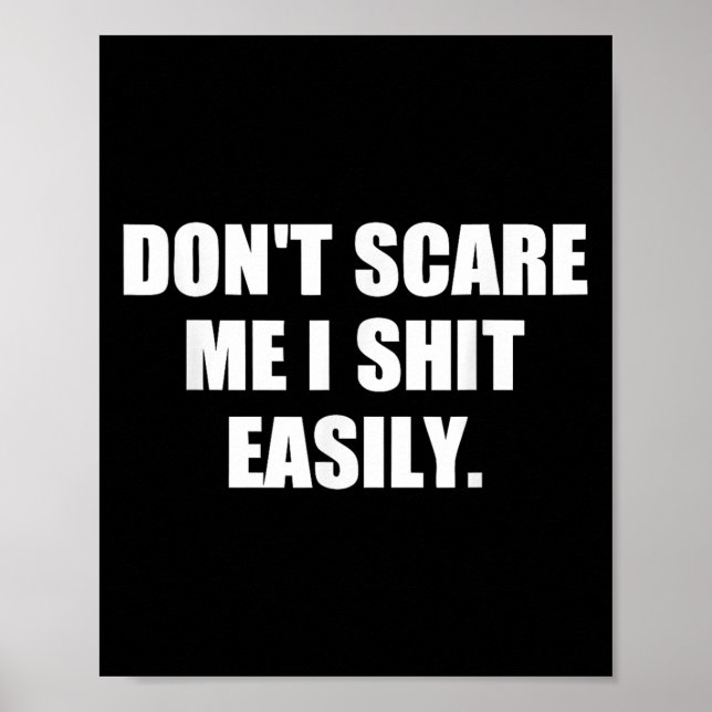 Don't E Me I Easily Funny Humor Sarcastic Quote  Poster (Vorne)