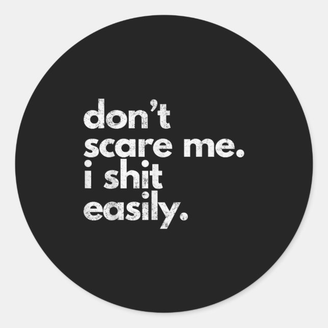 Don't E Me I Easily Funny Sarcasm Quote  Runder Aufkleber (Vorderseite)