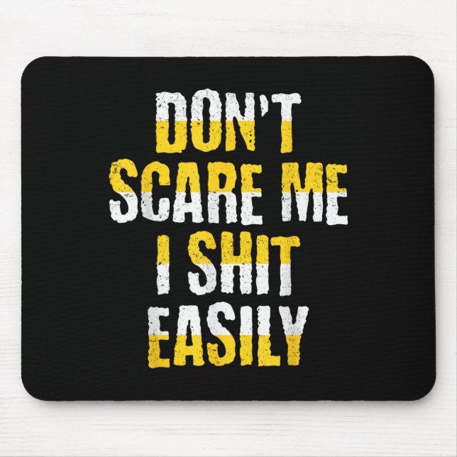 Don't E Me I Easily Funny Sarcastic Quote Men Wome Mousepad (Vorne)