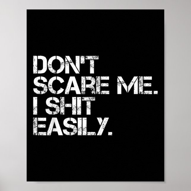 Don't E Me I Easily Funny Sarcastic Quote Men Wome Poster (Vorne)
