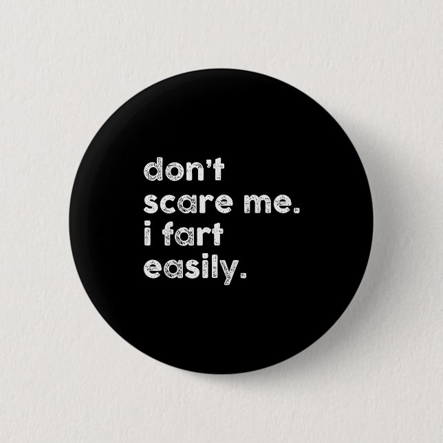 Don't E Me I Fart Easily Funny Saying Quote Women  Button (Vorderseite)