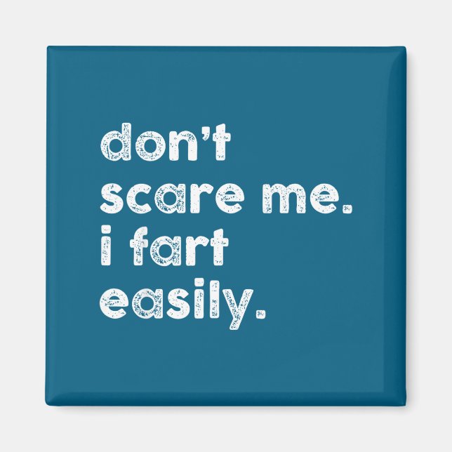 Don't E Me I Fart Easily Funny Saying Quote Women  Magnet (Vorne)