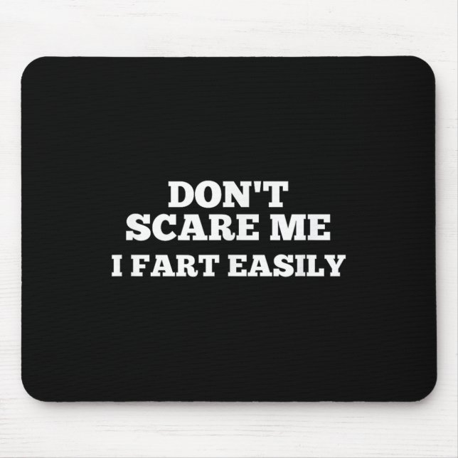 Dont E Me I Furz einfach Mousepad (Vorne)