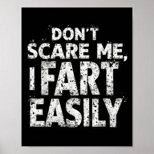 Dont E Me I Furz Leicht lustige Spaß Männer, Fraue Poster