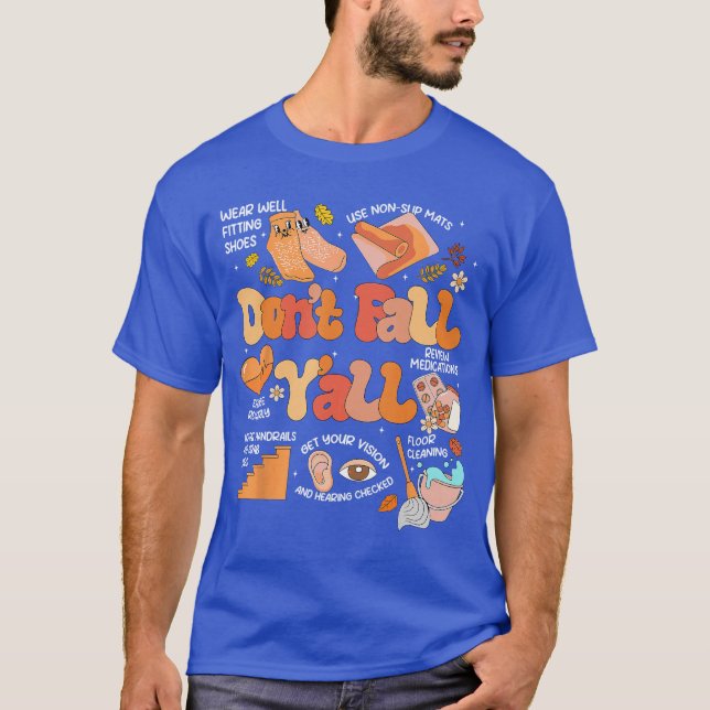 Dont Fall Yall Fall Prevention Fall Physicalherapy T-Shirt (Vorderseite)