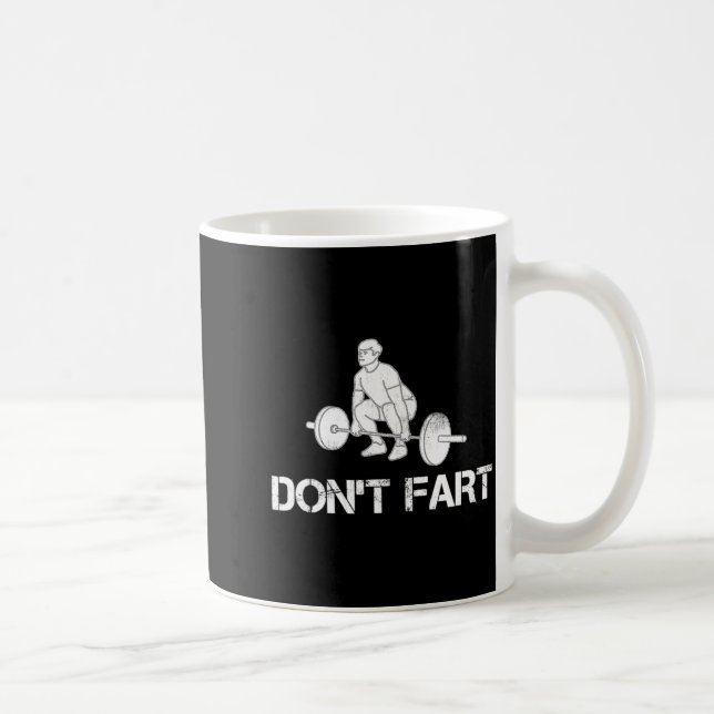 Dont Fart Funny Weight Lifting Gym Workout Fitnes  Kaffeetasse (Rechts)