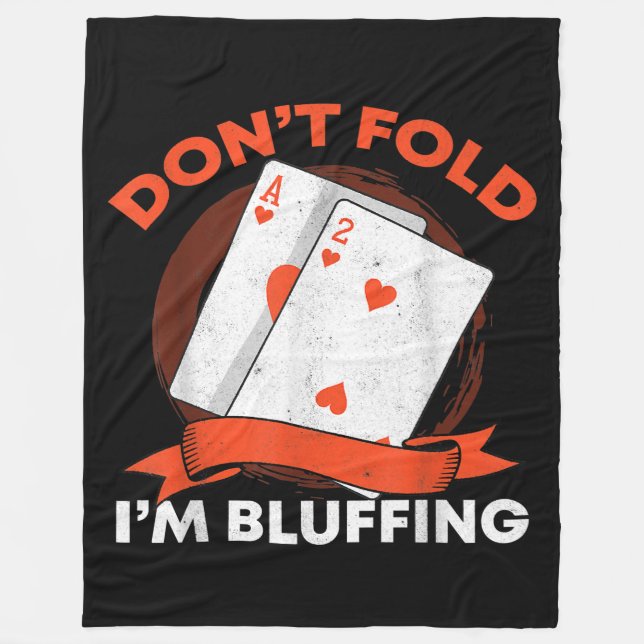 Dont Fold Im Bluffing Ace Deuce Funny Casino Poker Fleecedecke (Vorderseite)