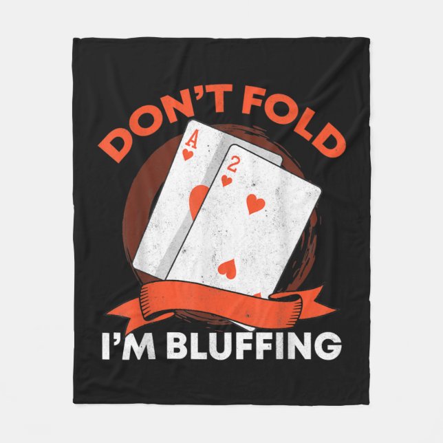 Dont Fold Im Bluffing Ace Deuce Funny Casino Poker Fleecedecke (Vorderseite)
