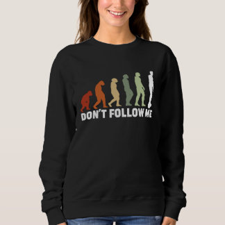 Don't Follow Me  Hoverboard Hartbeat Evolution Sweatshirt