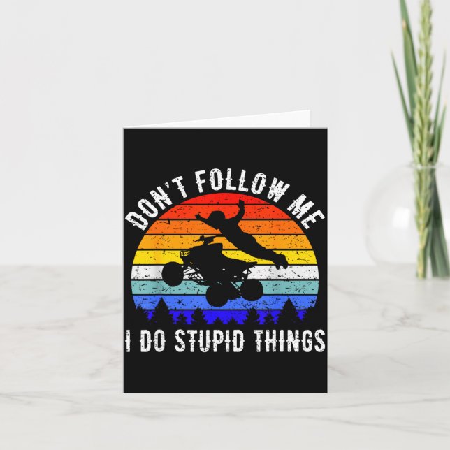 Dont Follow Me I Do Stud Things Four Wheeler Atv Q Karte (Vorderseite)