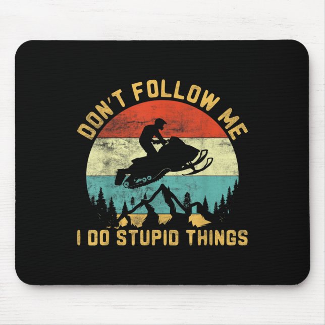 Don't Follow Me I Do Stud Things-snowmobile Motor  Mousepad (Vorne)
