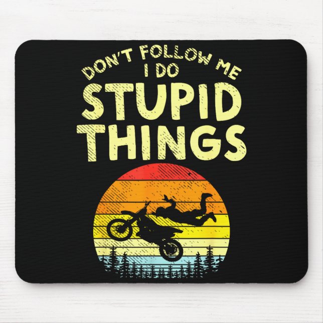 Dont Follow Me Stud Things Funny Motocross Dirt Bi Mousepad (Vorne)