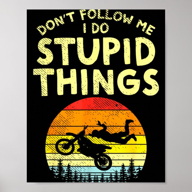 Dont Follow Me Stud Things Funny Motocross Dirt Bi Poster (Vorne)