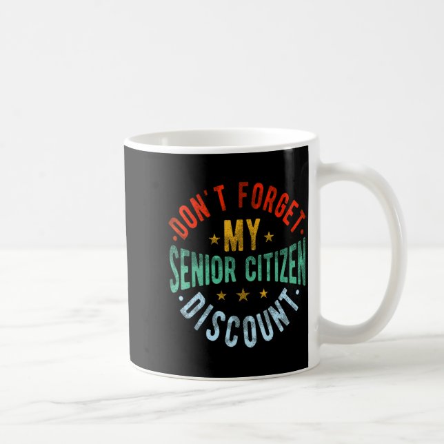 Dont Forget My Senior Old People Grand  Kaffeetasse (Rechts)