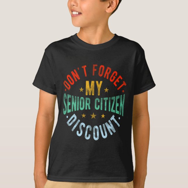 Dont Forget My Senior Old People Grand  T-Shirt (Vorderseite)