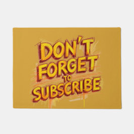 Don't Forget To Subscribe Fußmatte