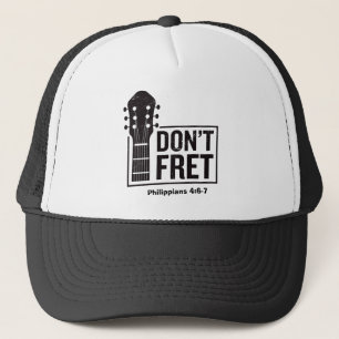 Don't fret (Philippians 4:6-7) Guitar Truckerkappe