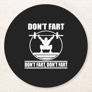 Dont Furz Funny Gym Workout Squat für Bodybuilder Runder Pappuntersetzer