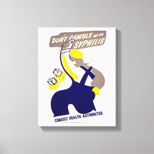 Dont Gamble mit Syphilis Leinwanddruck