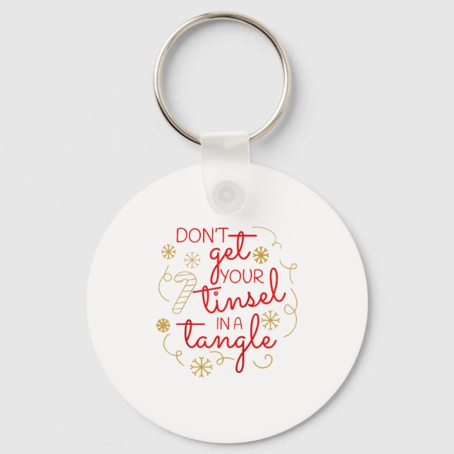 Don't Get Your Tinsel In A Tangle Christmas Raglan Schlüsselanhänger (Vorderseite)