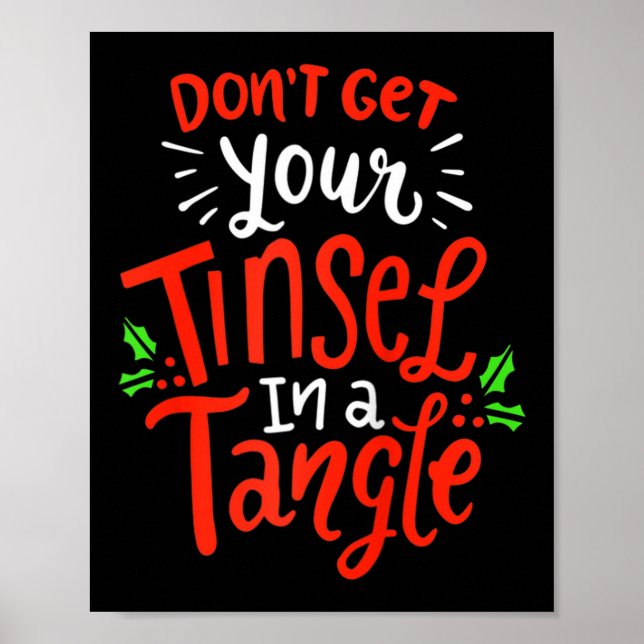 Don't Get Your Tinsel In A Tangle Funny Christmas  Poster (Vorne)
