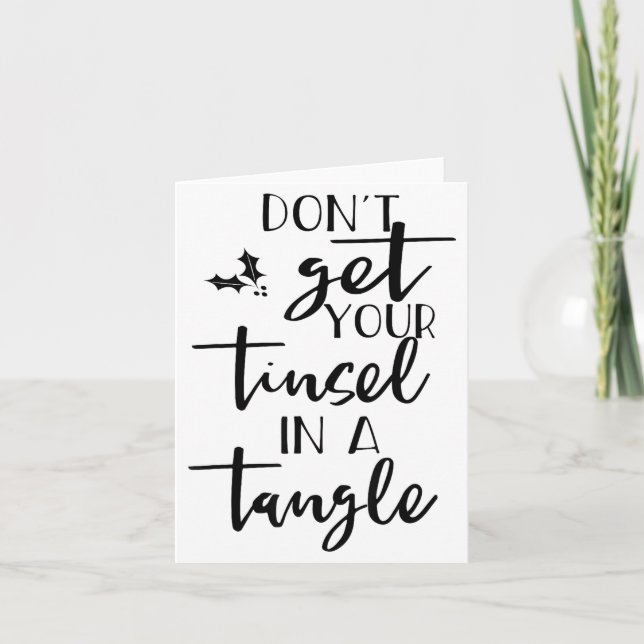 Dont Get Your Tinsel In A Tangle - Funny Slogan  Karte (Vorderseite)