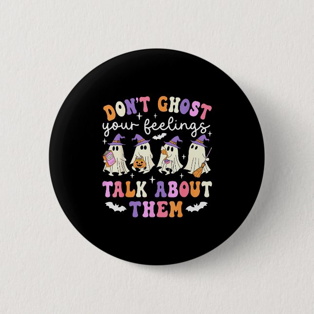 Dont Ghost Your Feeling Halloween School Counselor Button (Vorderseite)