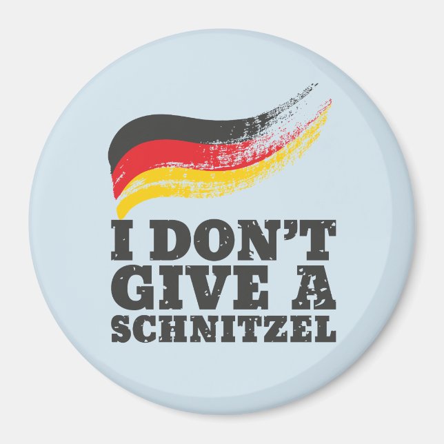 Dont Give Schnitzel German Flag Oktoberfest Magnet (Vorne)