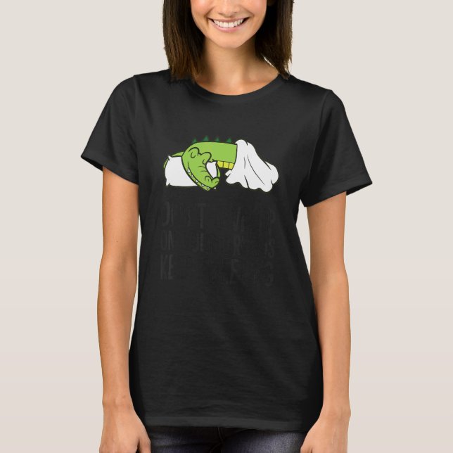Don't Give Up On Your Dreams Keep Sleeping Alligat T-Shirt (Vorderseite)
