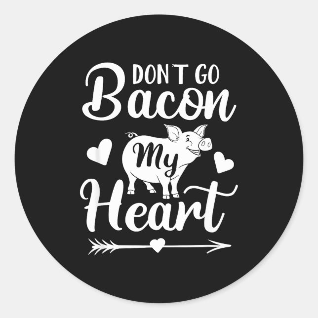 Dont Go Bacon My Heart Funny Valentines Day G Lo  Runder Aufkleber (Vorderseite)