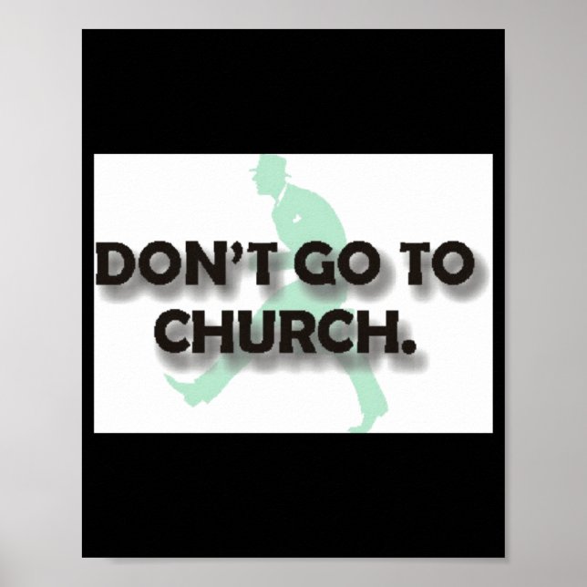 Dont Go To Church  Poster (Vorne)