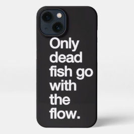 Don't Go With The Flow iPhone Case iPhone Hülle