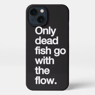 Don't Go With The Flow iPhone Case iPhone Hülle