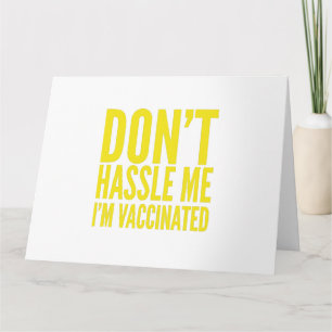 DON'T HASSLE ME I'M VACCINATED KARTE
