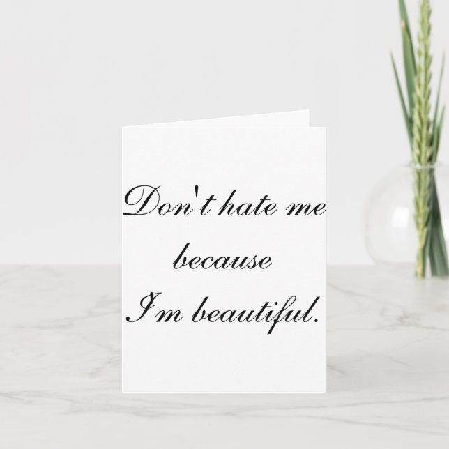 Dont Hate Me Because Im Beautiful  Karte (Vorderseite)