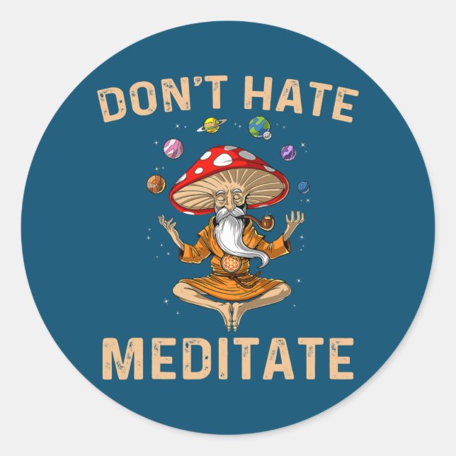 Don't Hate Meditate Mushroom Yoga Funny  Runder Aufkleber (Vorderseite)
