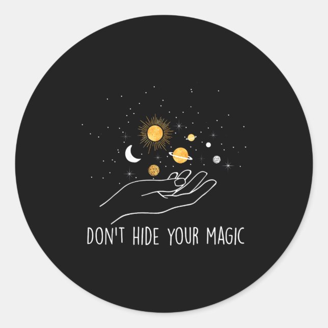 Don't Hide Your Magic Motivational Quote Sitive  Runder Aufkleber (Vorderseite)