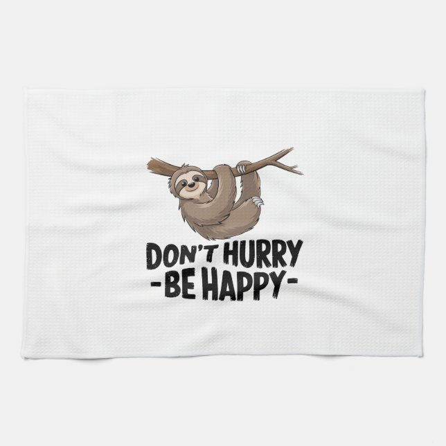 Don't Hurry Be Happy Geschirrtuch (Horizontal)
