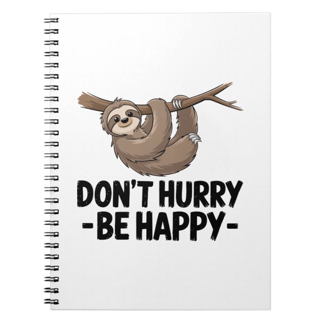 Don't Hurry Be Happy Notizblock (Vorderseite)