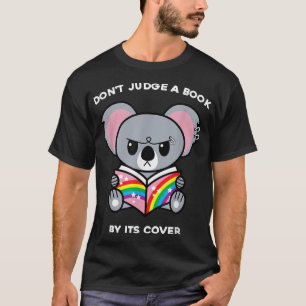 Don't Judge A Book By Its Cover Reading Nerd Koala T-Shirt