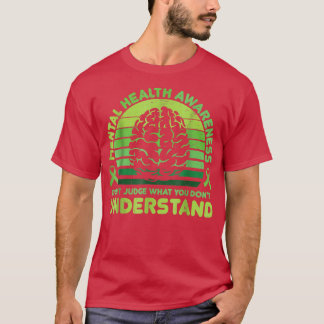 Dont Judge - Bewusstsein für psychische Gesundheit T-Shirt