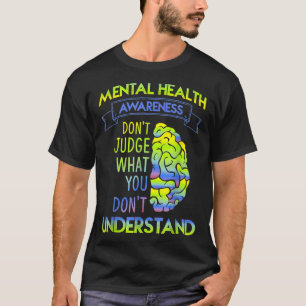 Dont Judge - Bewusstsein für psychische Gesundheit T-Shirt