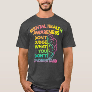 Dont Judge - Bewusstsein für psychische Gesundheit T-Shirt