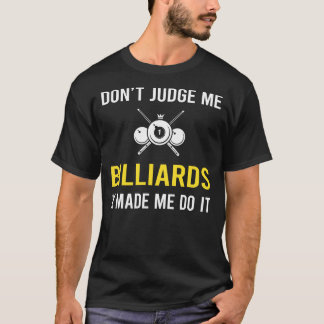 Dont Judge Billiards T-Shirt