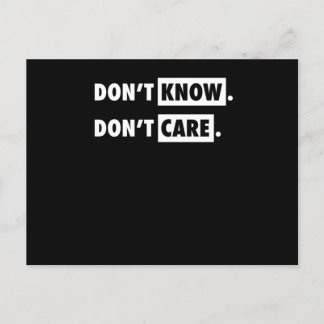 Dont Know Dont Care Funny Sarcastic Joke Geschenk Postkarte